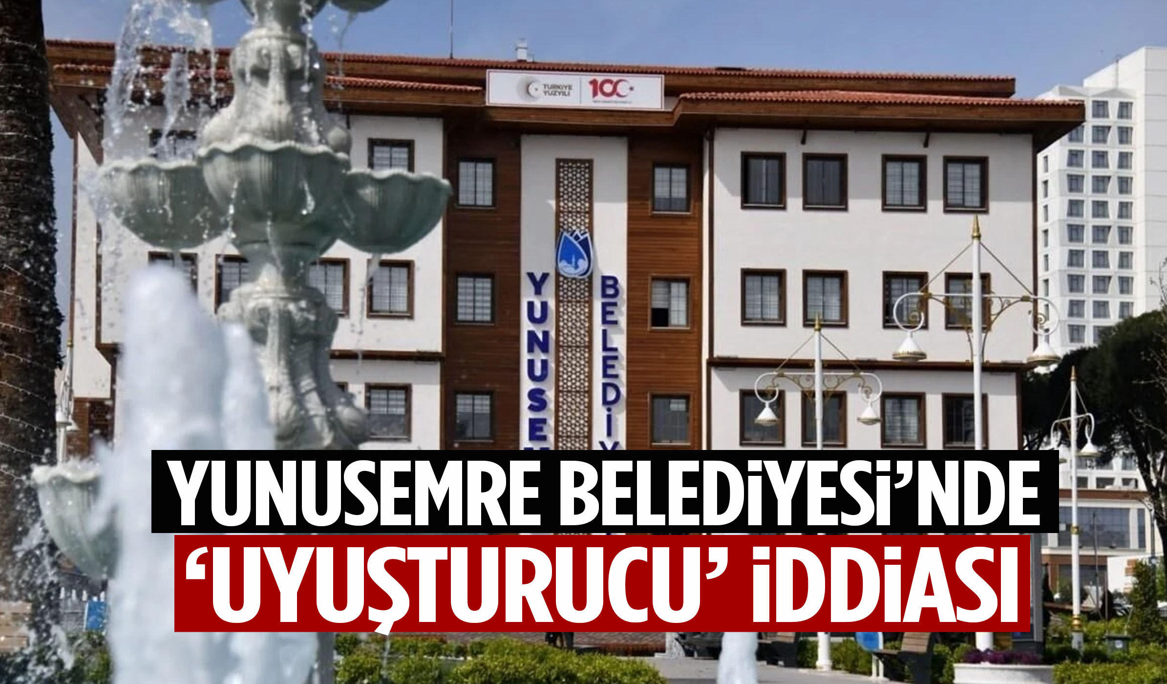Yunusemre Belediyesi’nde 'uyuşturucu' iddiası!