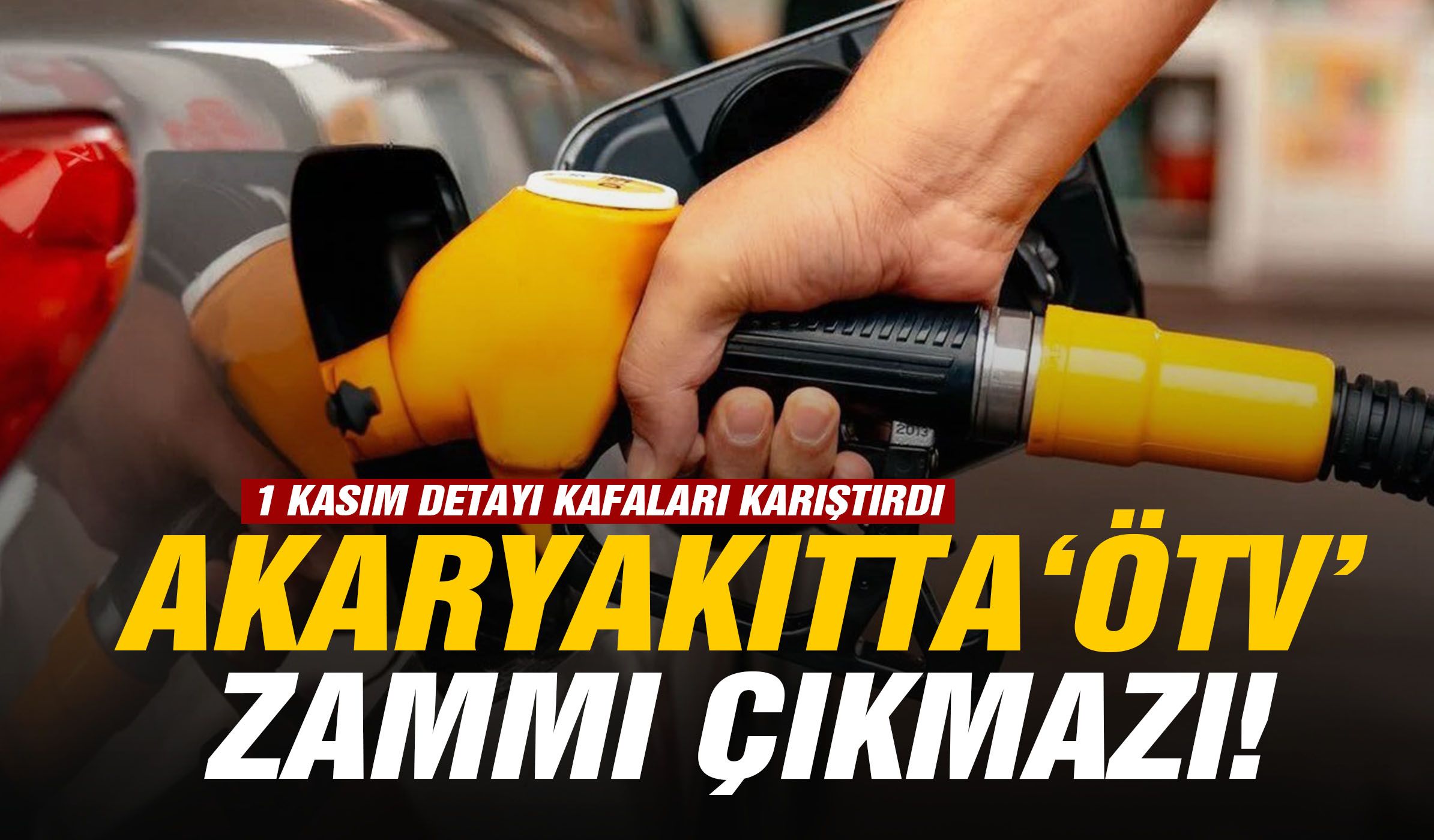 Akaryakıtta ‘ÖTV’ çıkmazı! 1 Kasım detayı kafaları karıştırdı…