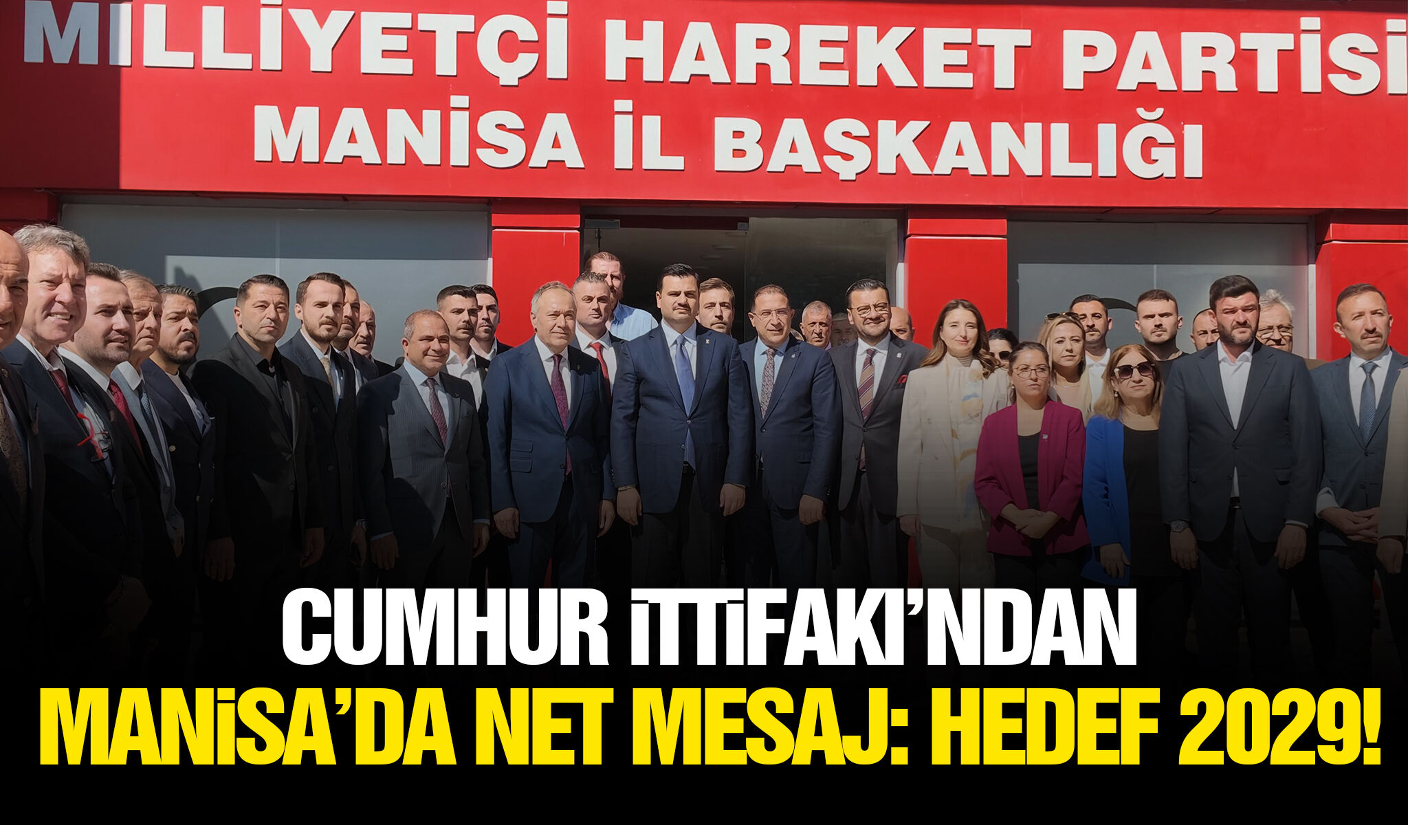 Cumhur İttifakı’ndan Manisa’da net mesaj: Hedef 2029!