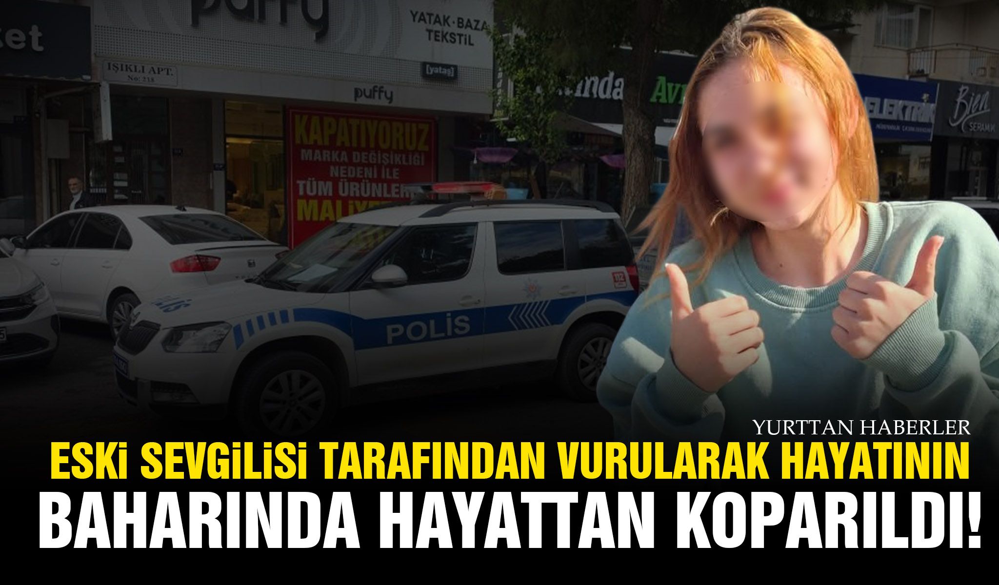 Eski sevgilisi tarafından vurularak hayatının baharında hayattan koparıldı