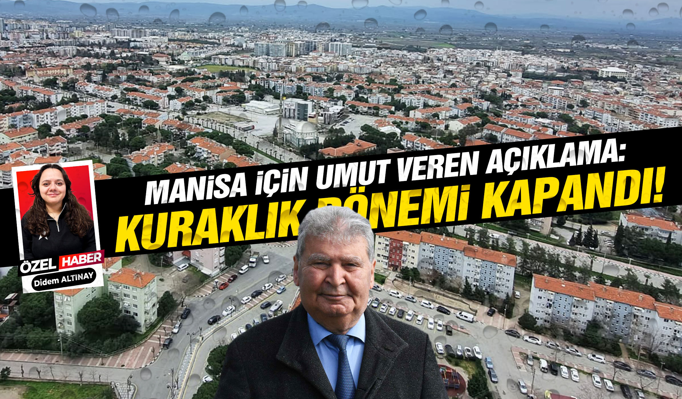 Manisa'da kuraklık dönemi kapandı… Yağışlı süreç başladı!