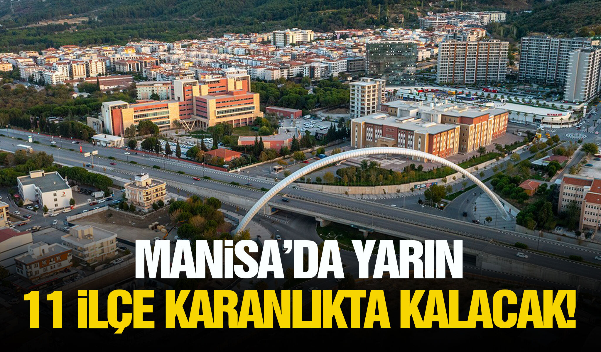 Manisa’da yarın 11 ilçe etkilenecek!